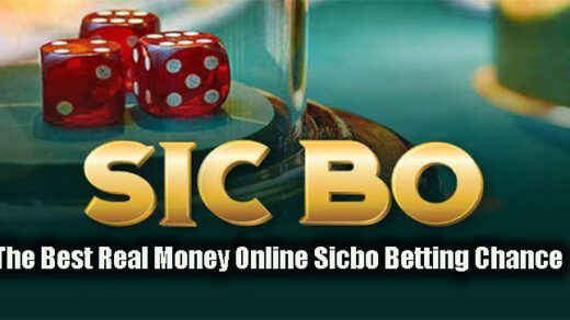 The Best Real Money Online Sicbo Betting Chance